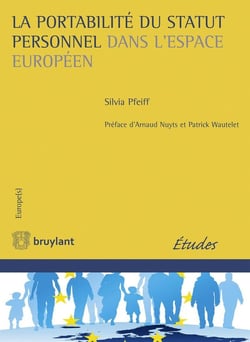 La portabilité du statut personnel dans l'espace européen