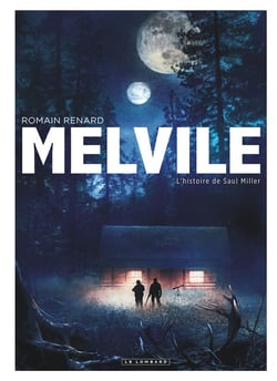 Melvile Tome 2 : l'histoire de Saul Miller