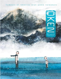 Oken : Combats et rêveries d'un poète taïwanais