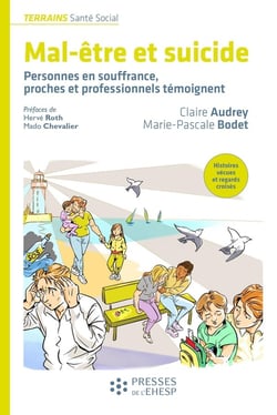 Mal-être et suicide : Personnes en souffrance, proches et professionnels témoignent