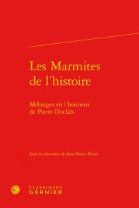 Les marmites de l'histoire - mélanges en l'honneur de Pierre Dockès