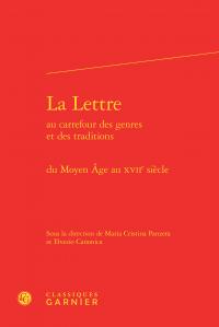 La lettre au carrefour des genres et des traditions - du Moyen Age au XVIIe siècle