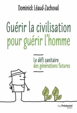 Guérir la civilisation, guérir l'homme