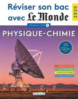 Réviser son bac avec Le Monde : physique-chimie - Terminale S (édition 2020)
