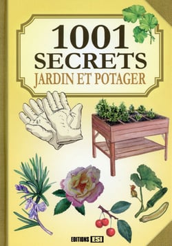 1001 Secrets Jardin Et Potager