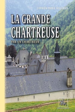 La grande chartreuse par un chartreux