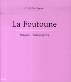 La foufoune - manuel d'utilisation