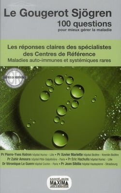 Le gougerot sjörgen - 100 questions pour mieux gérer la maladie