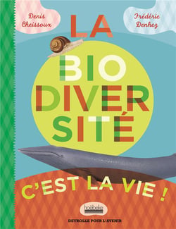 La biodiversité, c'est la vie !