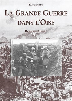 La Grande guerre dans l'Oise