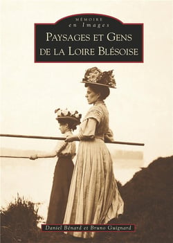 Paysages et gens de la Loire blesoise