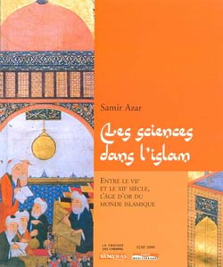 Les sciences dans l'islam entre le VIIème et le XIIème siècle, l'âge d'or du monde islamique