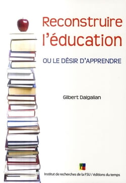Reconstruire l'éducation, ou le désir d'apprendre