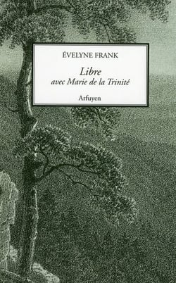 Libre avec Marie de la Trinité