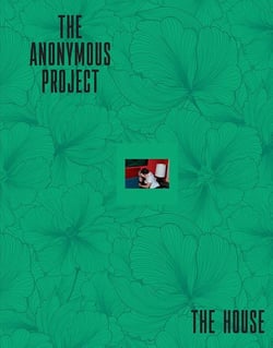 The anonymous project - the house
