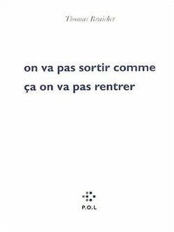 On va pas sortir comme ça on va pas rentrer