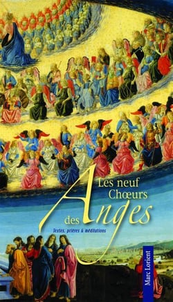 Les neuf choeurs des anges - textes, prières et méditations