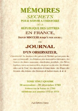 Mémoires secrets pour servir à l'histoire de la République des Lettres t.24 (26 Novembre - 31 Décembre 1783)