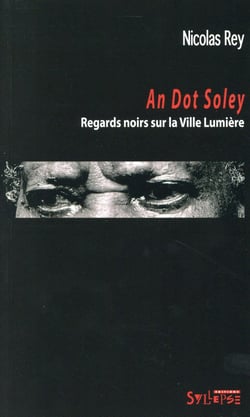 An dot soley - regards noirs sur la ville lumière
