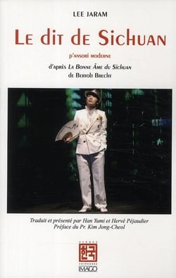 Le dit du Sichuan - p'ansori moderne d'après la bonne âme du Sichuan de Bertolt Brecht