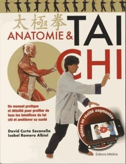Anatomie & tai chi - un manuel pratique et détaillé pour profiter de tous les bénéfices du tai chi et améliorer sa santé.