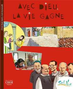 Avec Dieu la vie gagne