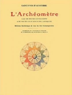 L'archéomètre - clef de toutes les religions et de toutes les sciences de l'Antiquité