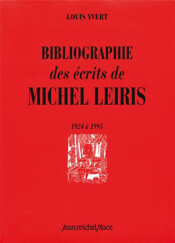 Bibliographie des écrits de Michel Leiris 1924 à 1995