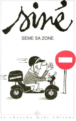Sine seme sa zone textes et dessins parus dans "charlie hebdo" de 1992 a 1995