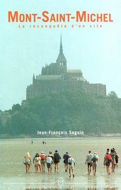 Mont-Saint-Michel - la reconquête d'un site