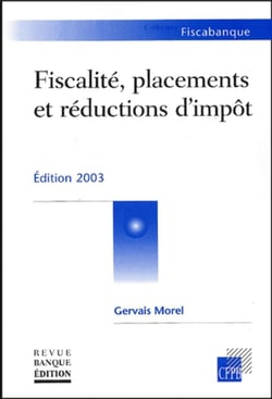 Fiscalité, placements et réductions d'impôt : Edition 2003