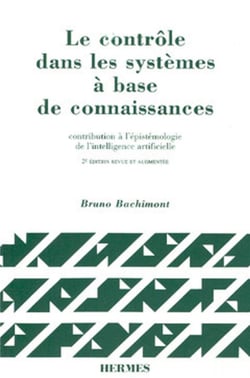 Le contrôle dans les systèmes à base de connaissances: Contribution à l'épistémologie de l'intelligence artificielle (2° Ed.)