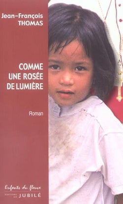 Comme une rosee de lumiere