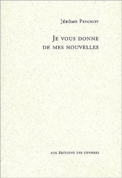 Je vous donne de mes nouvelles