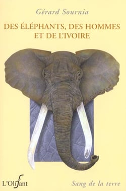 Des elephants des hommes et de l'ivoire