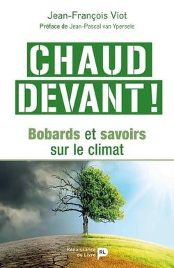Chaud devant ! bobards et savoirs sur le climat