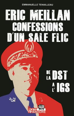Confessions d'un sale flic - de la DST à l'IGS