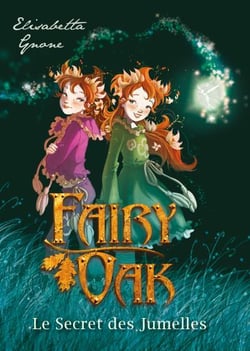 Fairy Oak Tome 1 : le secret des jumelles - édition de luxe