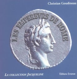 Les empereurs de rome d'auguste a la tetrarchie - trois siecles de portraits