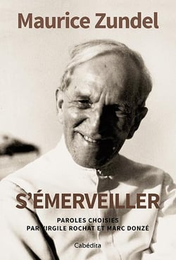 S'émerveiller : Paroles choisies par Virgile Rochat et Marc Donzé
