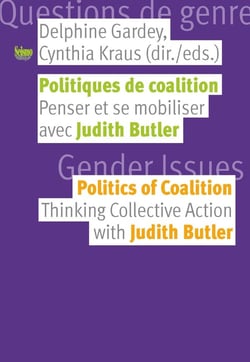 Politiques de coalition - penser et se mobiliser avec Judith Butler - politics of coalition - thinking collective action with Judith Butler