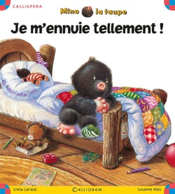 Mino la taupe - je m'ennuie tellement !