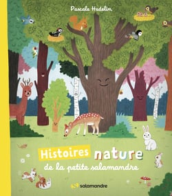 Histoires nature de la petite salamandre Tome 1