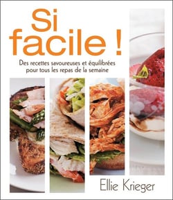Si facile ! des recettes savoureuses et équilibrées pour tous les repas de la semaine
