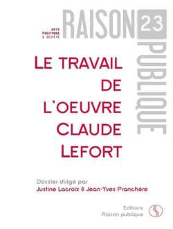 Le travail de l'oeuvre, claude lefort