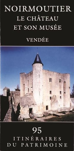 Noirmoutier, le château et son musée : vendée