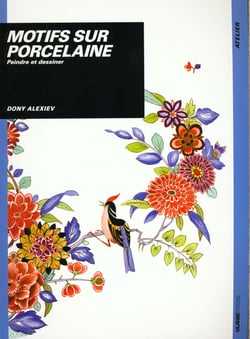 Motifs sur porcelaine : peindre et dessiner