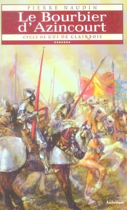 Cycle Gui de Clairbois Tome 7 - le bourbier d'Azincourt