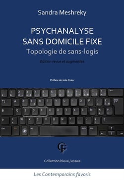 Psychanalyse sans domicile fixe - topologie de sans-logis (nouvelle édition revue et augmentée)