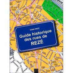 DICTIONNAIRE HISTORIQUE DES RUES DE REZE